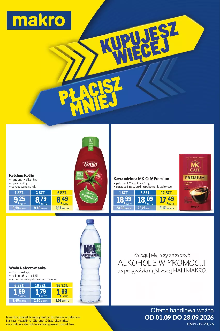 Gazetka promocyjna Makro - Kupujesz więcej płacisz mniej - ważna 01.09 do 28.09.2026 - strona 1 - produkty: Alkohole, JBL, Kawa, Kawa mielona, Ketchup, Kosz, Kotlin, Nałęczowianka, Namysłów, Piwo, Szal, Woda