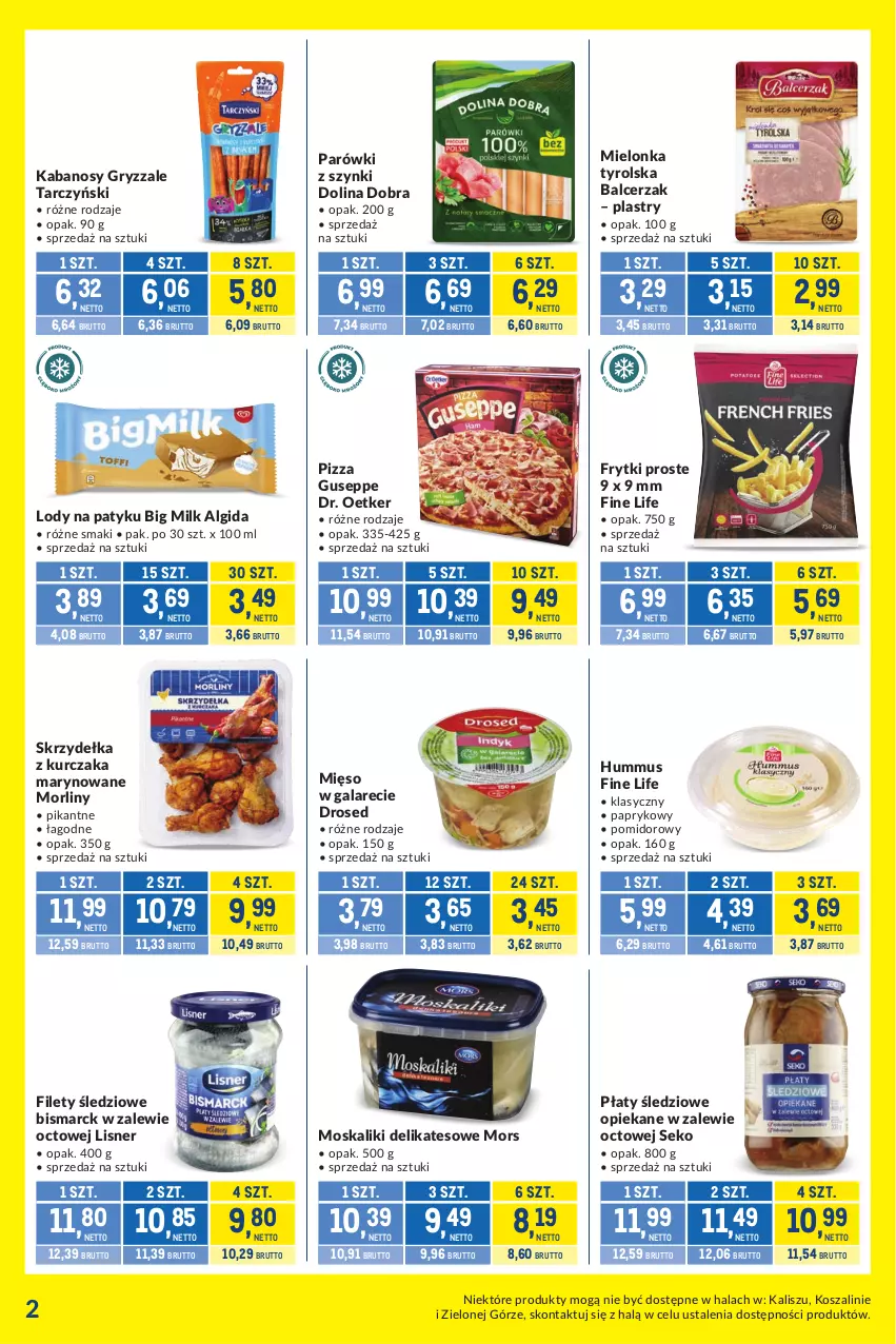 Gazetka promocyjna Makro - Kupujesz więcej płacisz mniej - ważna 01.09 do 28.09.2026 - strona 2 - produkty: Algida, Big Milk, Dr. Oetker, Frytki, Gala, Gry, Hummus, Kabanos, Kosz, Kurczak, LG, Lisner, Lody, Mielonka tyrolska, Mięso, Mięso w galarecie, Morliny, Mus, Parówki, Parówki z szynki, Pizza, Płaty śledziowe, SEKO, Skrzydełka z kurczaka, Szal, Tarczyński