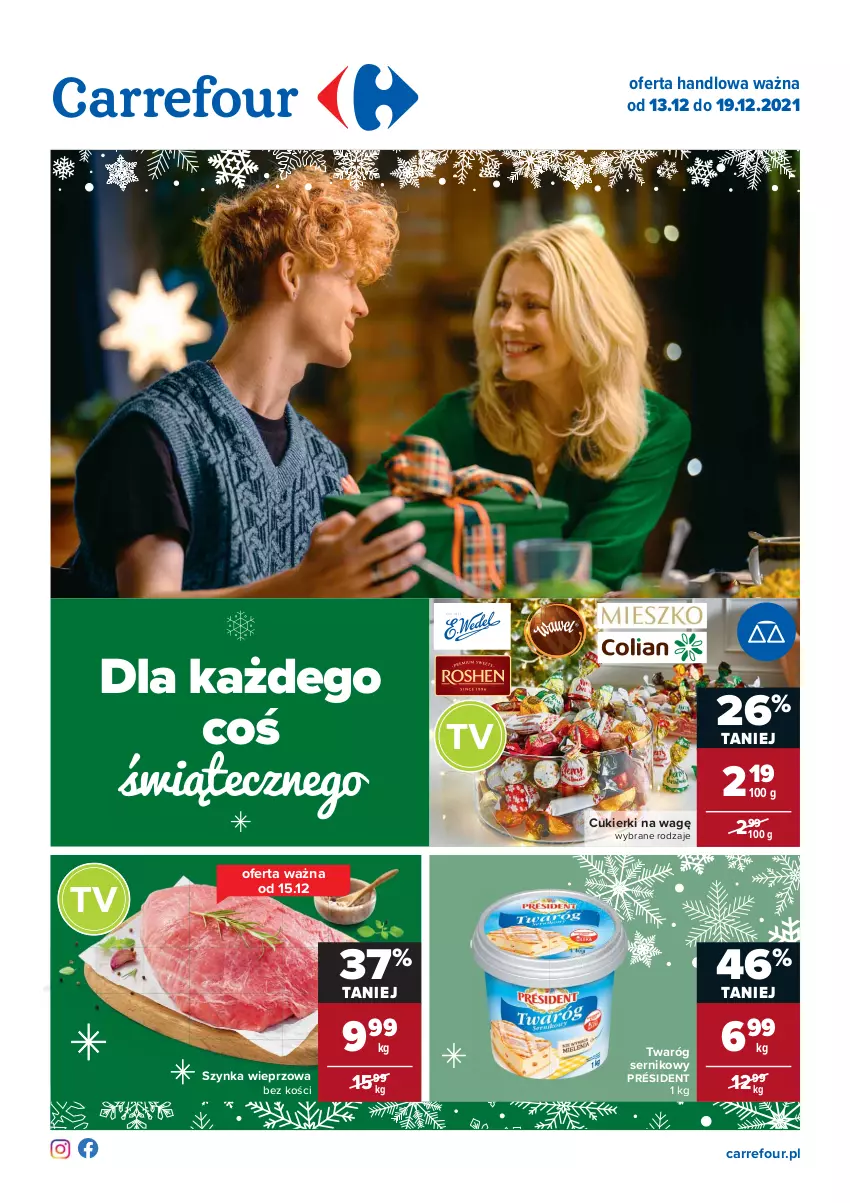 Gazetka promocyjna Carrefour - Gazetka Carrefour - ważna 13.12 do 19.12.2021 - strona 1 - produkty: Cukier, Cukierki, Président, Ser, Szynka, Szynka wieprzowa, Twaróg