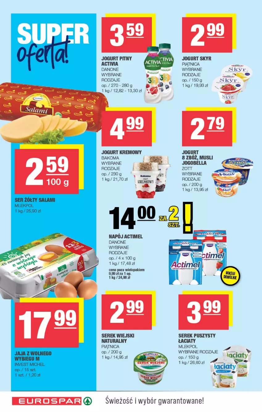 Gazetka promocyjna Spar - EuroSpar - ważna 01.12 do 11.12.2025 - strona 4 - produkty: Actimel, Activia, Bakoma, Bell, Bella, Danone, Jogobella, Jogurt, Jogurt pitny, Mus, Piątnica, Ser, Serek, Serek puszysty, Serek wiejski, Zott