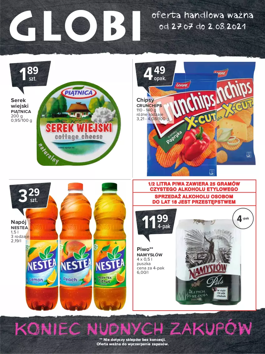 Gazetka promocyjna Carrefour - Gazetka Globi - ważna 26.07 do 02.08.2021 - strona 2 - produkty: Chipsy, Crunchips, Gra, Namysłów, Napój, Nestea, Piątnica, Piwa, Piwo, Ser, Serek, Serek wiejski