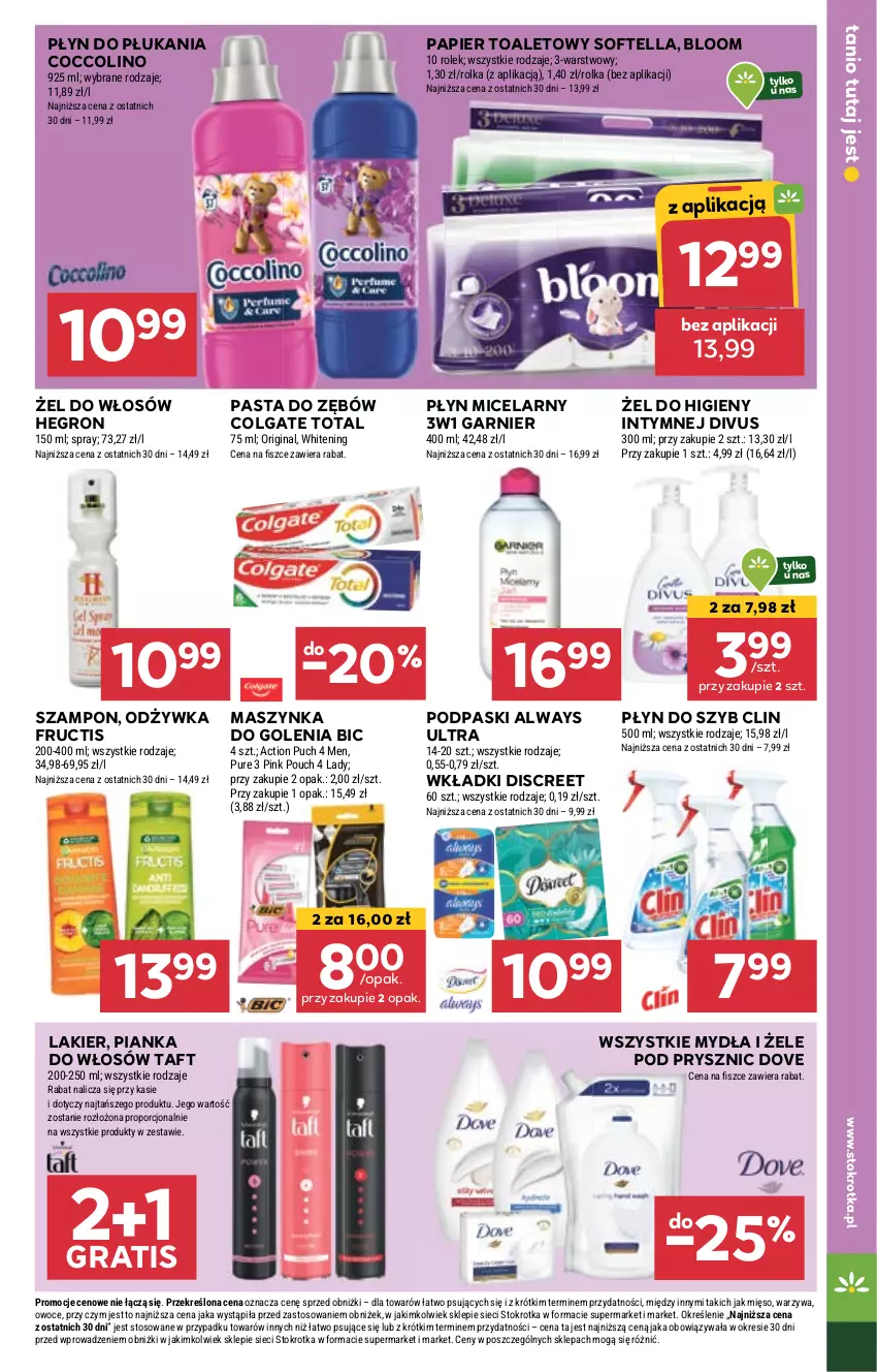 Gazetka promocyjna Stokrotka - Supermarket - ważna 12.09 do 18.09.2024 - strona 19 - produkty: Always, Always Ultra, BIC, Clin, Coccolino, Colgate, Colgate Total, Discreet, Dove, Fructis, Garnier, Gin, Gra, Hegron, Lakier, LG, Maszynka, Maszynka do golenia, Mięso, Odżywka, Owoce, Papier, Papier toaletowy, Pasta do zębów, Pianka do włosów, Płyn do płukania, Płyn do szyb, Płyn micelarny, Podpaski, Por, Pur, Szampon, Szynka, Taft, Warzywa, Wkładki