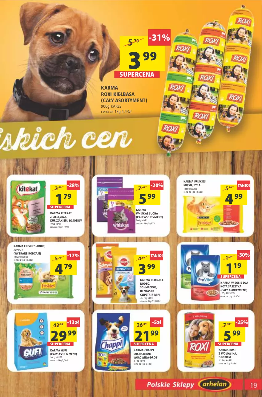 Gazetka promocyjna Arhelan - Gazetka - ważna 25.02 do 05.03.2022 - strona 19 - produkty: Chappi, Drób, Friskies, Kiełbasa, KiteKat, Kurczak, Mars, Mięso, Pedigree, Ryba, Sos, Whiskas, Wołowina