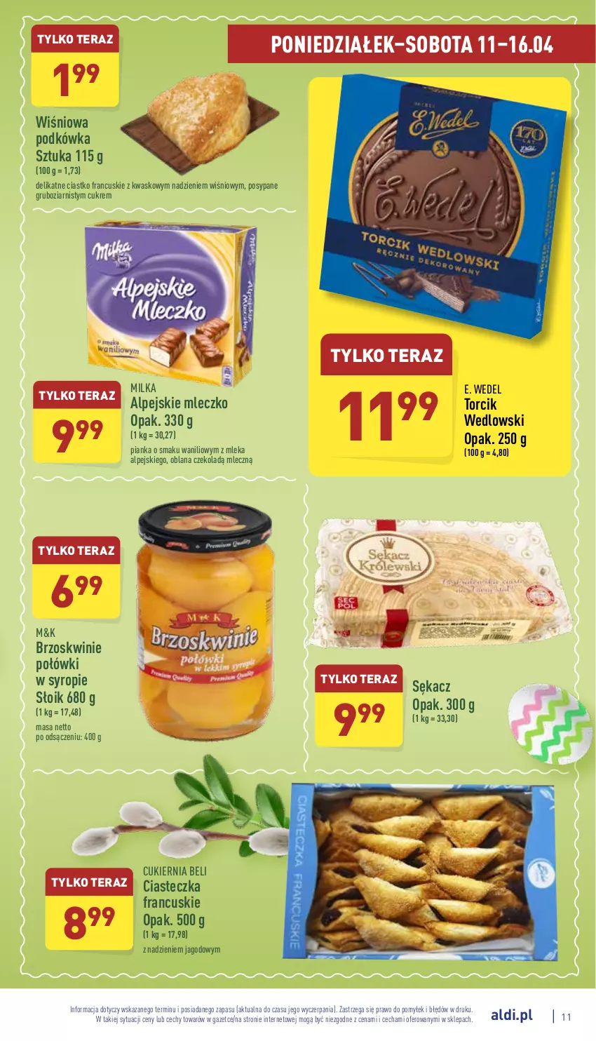 Gazetka promocyjna Aldi - Pełny katalog - ważna 11.04 do 16.04.2022 - strona 11 - produkty: Brzoskwinie, Cukier, E. Wedel, LANA, Milka, Mleczko, Sękacz, Syrop, Tera