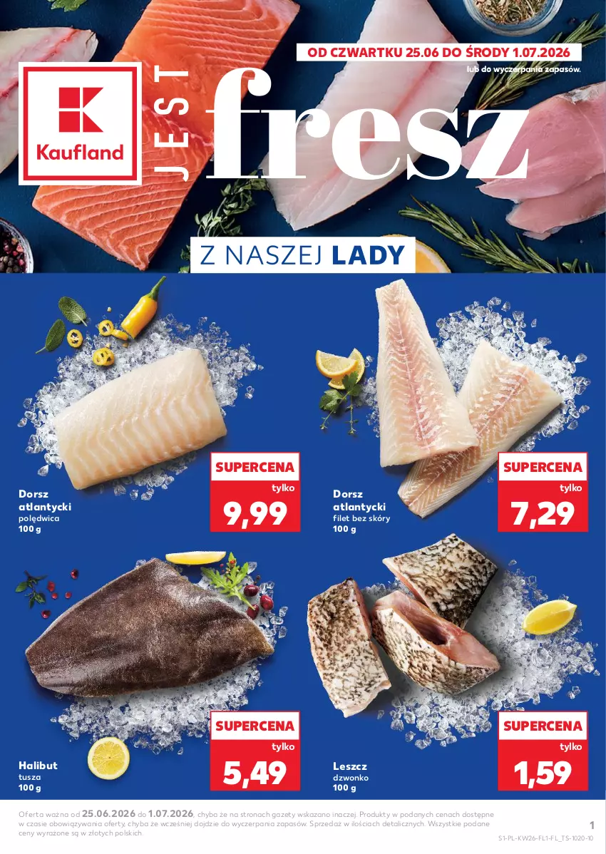Gazetka promocyjna Kaufland - Ryby z naszej lady - ważna 25.06 do 01.07.2026 - strona 1 - produkty: Dorsz, Halibut, Polędwica, Tusz