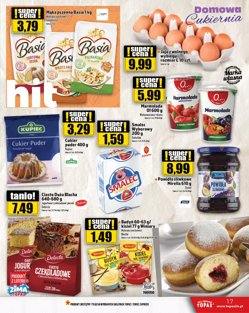 Gazetka promocyjna Topaz - Gazetka - ważna 16.01 do 22.01.2025 - strona 17 - produkty: Budyń, Cukier, Delecta, Jogurt, Kisiel, Kupiec, Marmolada, Mola, Piec, Piernik, Puder, Róża, Smalec, Top