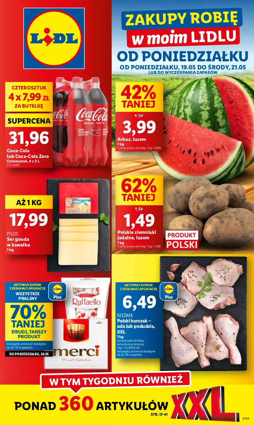 Gazetka promocyjna Lidl - GAZETKA - ważna 19.05 do 21.05.2025 - strona 1 - produkty: Arbuz, Coca-Cola, Gouda, Kawa, Kurczak, Pilos, Praliny, Ser, Ziemniaki