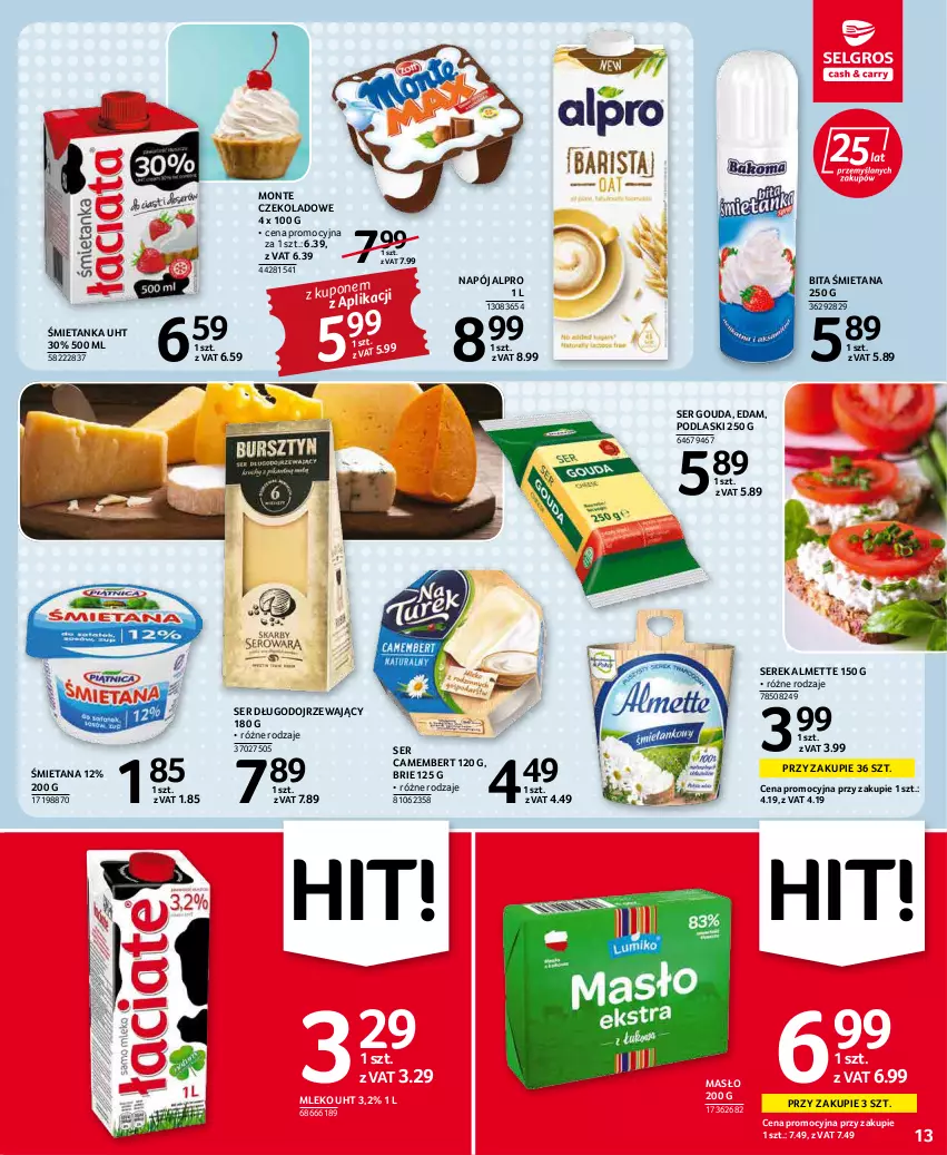 Gazetka promocyjna Selgros - Oferta spożywcza - ważna 05.05 do 18.05.2022 - strona 13 - produkty: Almette, Alpro, Brie, Camembert, Edam, Gouda, Masło, Mleko, Monte, Napój, Podlaski, Ser, Ser długodojrzewający, Serek