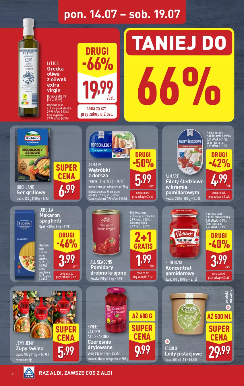 Gazetka promocyjna Aldi - Pełna oferta - ważna 14.07 do 19.07.2025 - strona 8 - produkty: All Seasons, Bell, Bella, Dorsz, Gin, Gra, Grill, Hochland, Koncentrat pomidorowy, Lody, Lubella, Makaron, Oliwa, Oliwa z oliwek, Pomidory, Pudliszki, Ser, Spaghetti