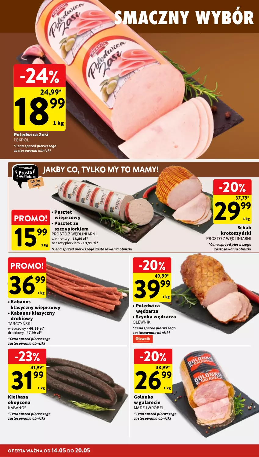 Gazetka promocyjna Intermarche - Gazetka promocyjna - ważna 14.05 do 20.05.2026 - strona 16 - produkty: Gala, Kabanos, Kiełbasa, Madej Wróbel, Olewnik, Pasztet, Pekpol, Polędwica, Schab krotoszyński, Szynka, Tarczyński
