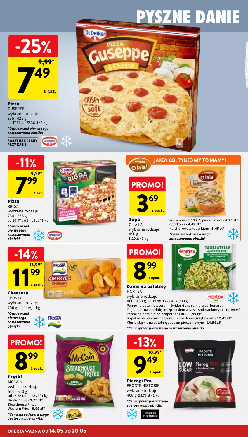 Gazetka promocyjna Intermarche - Gazetka promocyjna - ważna 14.05 do 20.05.2026 - strona 20 - produkty: Frosta, Frytki, Hortex, Kalafior, Kopytka, McCain, Penne, Piec, Pierogi, Pizza, Rust, Ser, Sos, Szpinak, Tagliatelle, Zupa