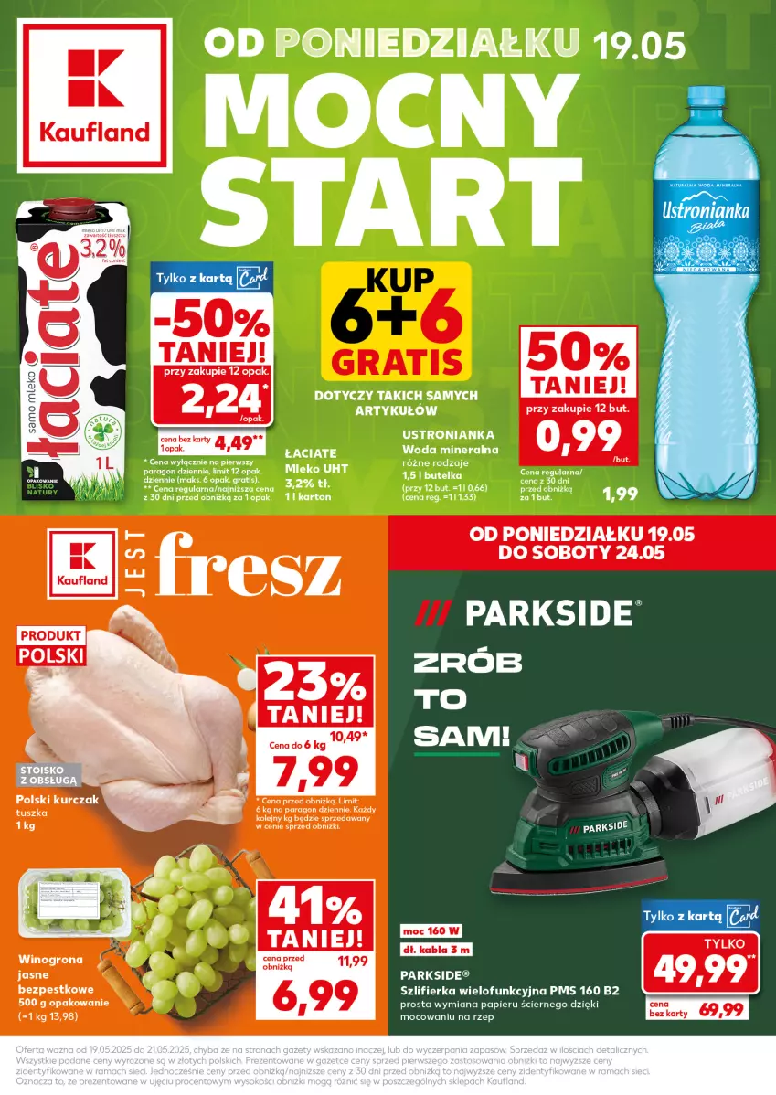 Gazetka promocyjna Kaufland - Mocny Start - ważna 19.05 do 21.05.2025 - strona 1 - produkty: Gra, K2, Kurczak, LG, Olej, Parkside, Szlifierka, Wino, Winogrona