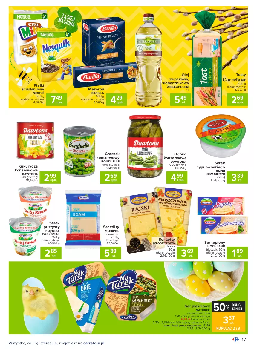 Gazetka promocyjna Carrefour - Gazetka Carrefour - ważna 22.03 do 27.03.2021 - strona 17 - produkty: Barilla, Bonduelle, Brie, Camembert, Danio, Dawtona, Groszek, Hochland, Kawa, Kosz, Kukurydza, Kukurydza konserwowa, Makaron, NaTurek, Nestlé, Ogórki konserwowe, Olej, Olej rzepakowy, Piątnica, Ser, Ser pleśniowy, Ser topiony, Serek, Serek puszysty, Top, Twój Smak