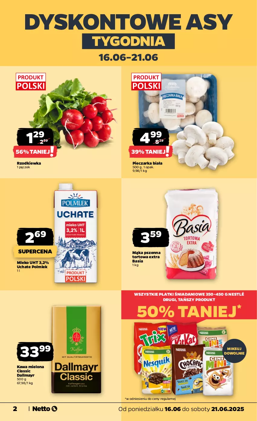 Gazetka promocyjna Netto - Od Poniedziałku - ważna 16.06 do 21.06.2025 - strona 2 - produkty: Basia, Dallmayr, Danio, Kawa, Kawa mielona, Mąka, Mąka pszenna, Mleko, Nestlé, Piec, Pieczarka, POLMLEK, Rzodkiewka