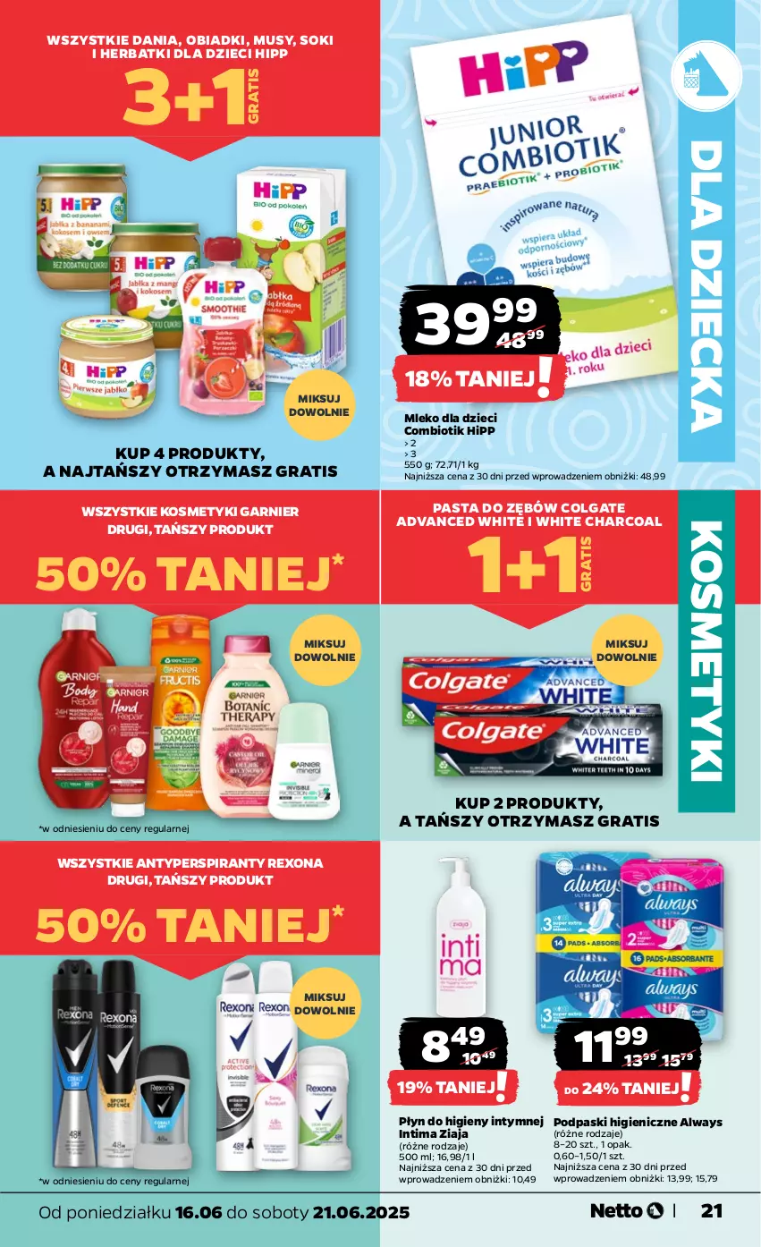 Gazetka promocyjna Netto - Od Poniedziałku - ważna 16.06 do 21.06.2025 - strona 21 - produkty: Always, Antyperspirant, Colgate, Dzieci, Garnier, Gra, HiPP, LG, Mleko, Mleko dla dzieci, Mus, Pasta do zębów, Płyn do higieny intymnej, Podpaski, Rexona, Sok, Ziaja