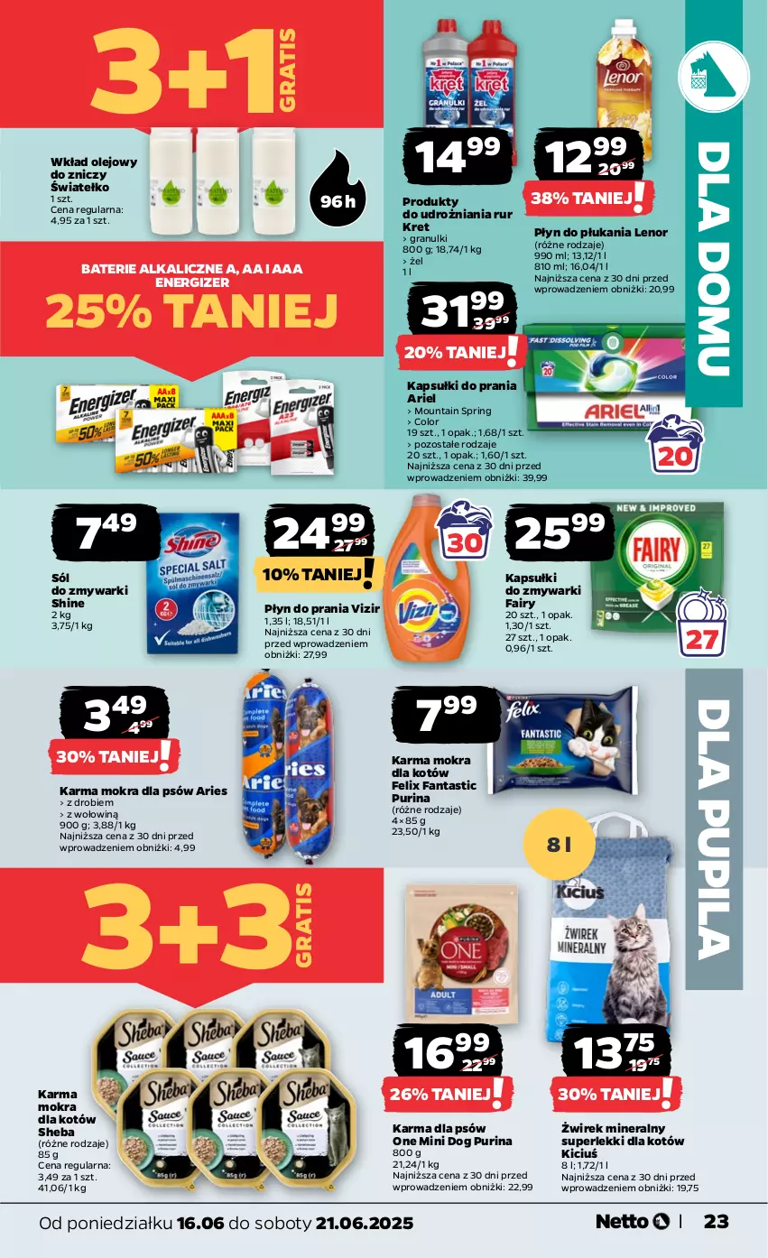 Gazetka promocyjna Netto - Od Poniedziałku - ważna 16.06 do 21.06.2025 - strona 23 - produkty: Ariel, Baterie alkaliczne, Energizer, Fa, Fairy, Fanta, Felix, Gra, Kapsułki do prania, Karma mokra dla kotów, Kret, Lenor, Olej, Płyn do płukania, Płyn do prania, Pur, Purina, Sheba, Sól, Vizir, Wkład olejowy, Zmywarki, Znicz
