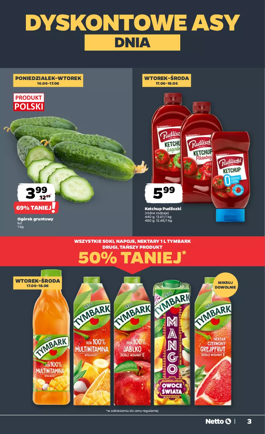 Gazetka promocyjna Netto - Od Poniedziałku - ważna 16.06 do 21.06.2025 - strona 3 - produkty: Grunt, Ketchup, Napoje, Nektar, Ogórek, Pudliszki, Sok, Tymbark