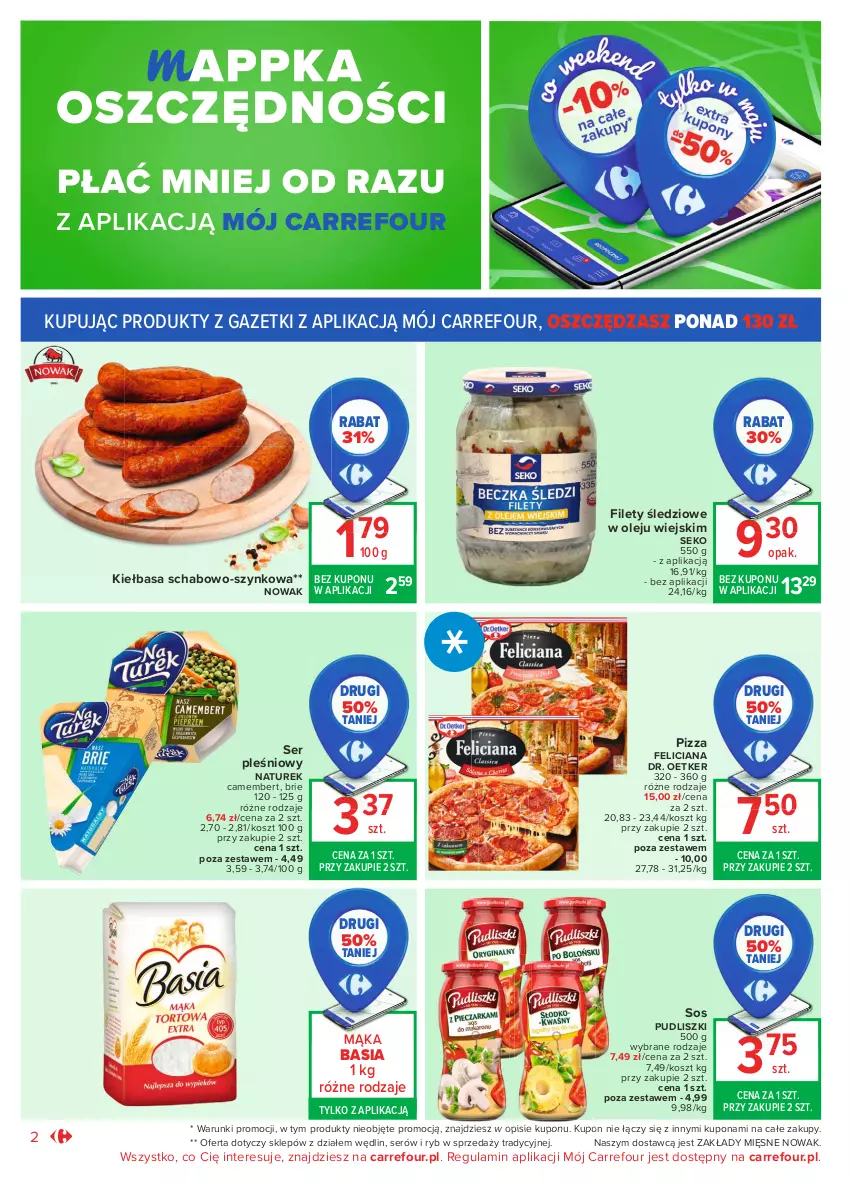 Gazetka promocyjna Carrefour - Gazetka Market - ważna 17.05 do 29.05.2021 - strona 2 - produkty: Basia, Brie, Camembert, Dr. Oetker, Feliciana, Kiełbasa, Kosz, Mąka, NaTurek, NOWAK, Olej, Pizza, Pudliszki, SEKO, Ser, Ser pleśniowy, Sos