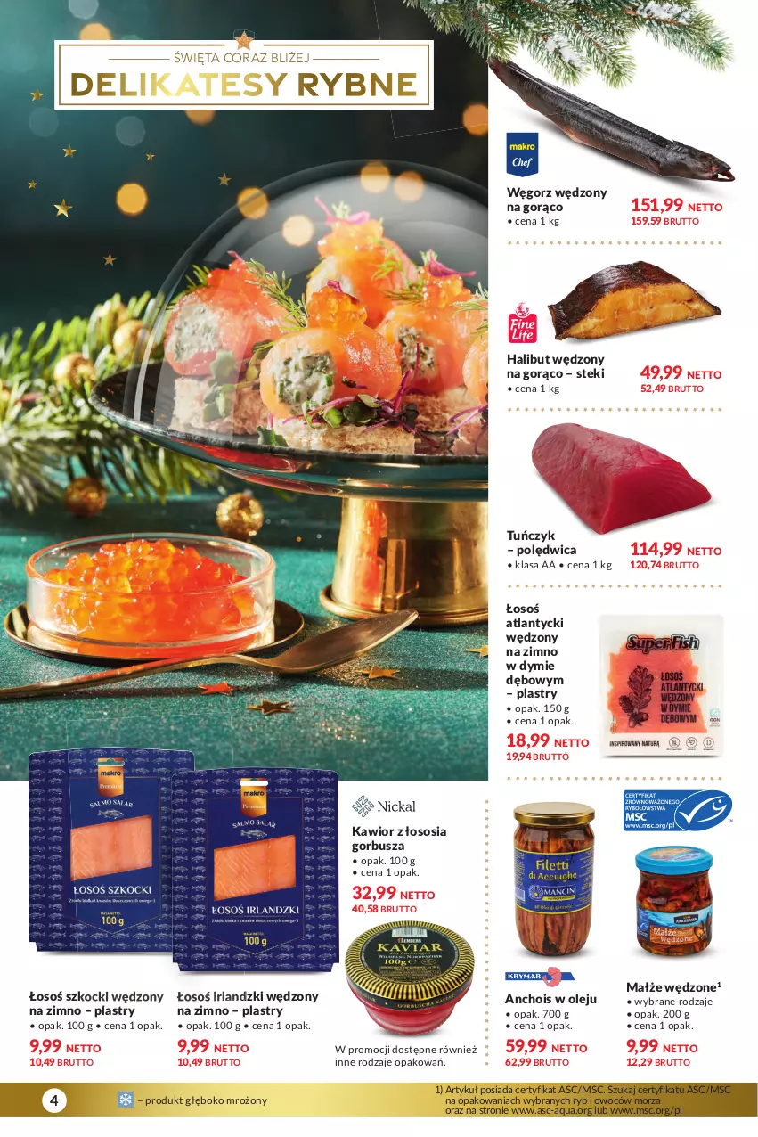 Gazetka promocyjna Makro - [Oferta specjalna] Delikatesy - ważna 14.12 do 26.12.2021 - strona 4 - produkty: Halibut, Kawior, Koc, Małże, Olej, Polędwica, Sos, Stek, Tuńczyk