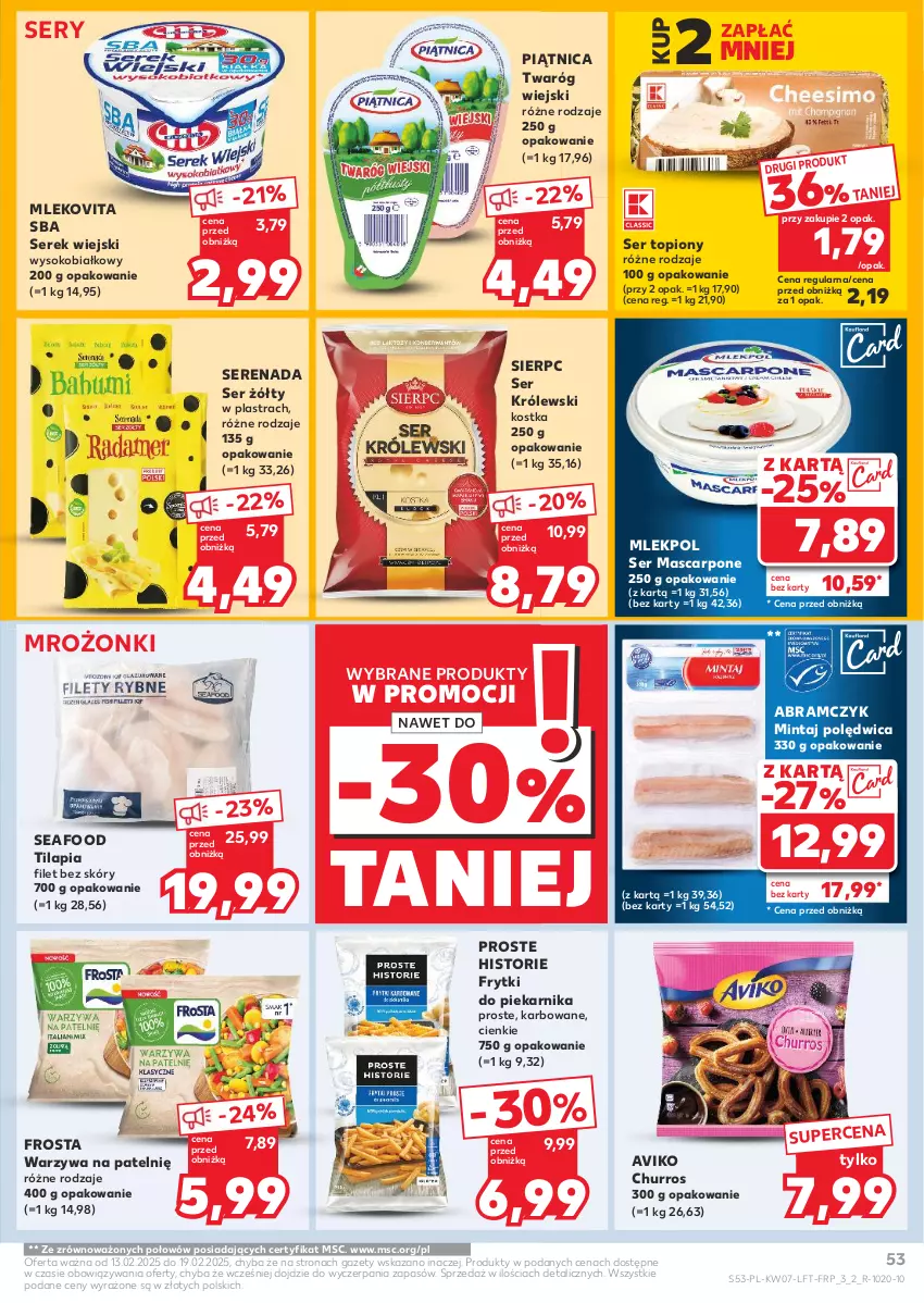 Gazetka promocyjna Kaufland - Gazetka tygodnia - ważna 13.02 do 19.02.2025 - strona 53 - produkty: Frosta, Frytki, Królewski, Mascarpone, Mintaj, Mleko, Mlekovita, Piątnica, Piekarnik, Polędwica, Ser, Ser topiony, Serek, Serek wiejski, Sok, Tilapia, Top, Twaróg, Warzywa