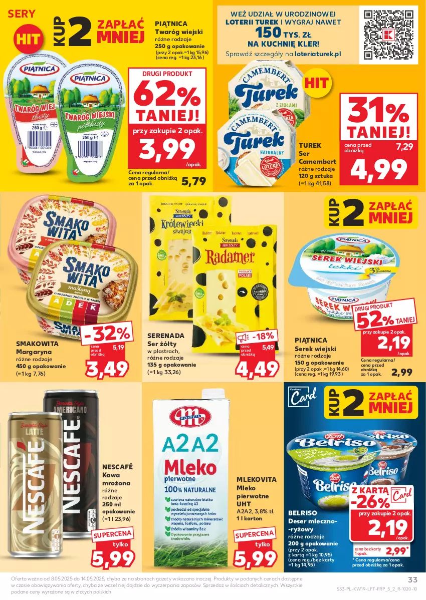 Gazetka promocyjna Kaufland - Gazetka tygodnia - ważna 08.05 do 14.05.2025 - strona 33 - produkty: Belriso, Camembert, Deser, Gra, Kawa, Margaryna, Mleko, Mlekovita, Nescafé, Piątnica, Ryż, Ser, Serek, Serek wiejski, Smakowita, Twaróg
