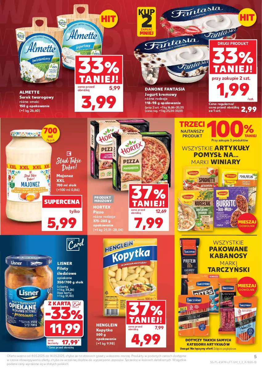 Gazetka promocyjna Kaufland - Gazetka tygodnia - ważna 08.05 do 14.05.2025 - strona 5 - produkty: Almette, Danone, Danone Fantasia, Fa, Fanta, Hortex, Jogurt, Kabanos, Kopytka, Lisner, Majonez, Pizza, Ser, Serek, Serek twarogowy, Tarczyński, Waga, Winiary