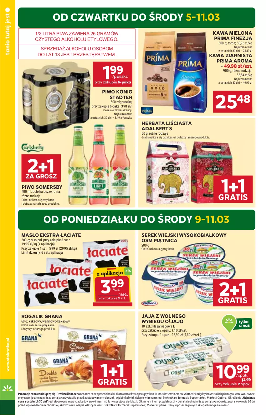 Gazetka promocyjna Stokrotka - Supermarket - ważna 05.03 do 11.03.2026 - strona 4 - produkty: Gra, Herbata, Jaja, Jaja z wolnego wybiegu, Kakao, Kawa, Kawa mielona, Kawa ziarnista, König, Masło, Mięso, Optima, Owoce, Piątnica, Piwa, Piwo, Prima, Rogal, Ser, Serek, Serek wiejski, Sok, Somersby, Torba, Warzywa