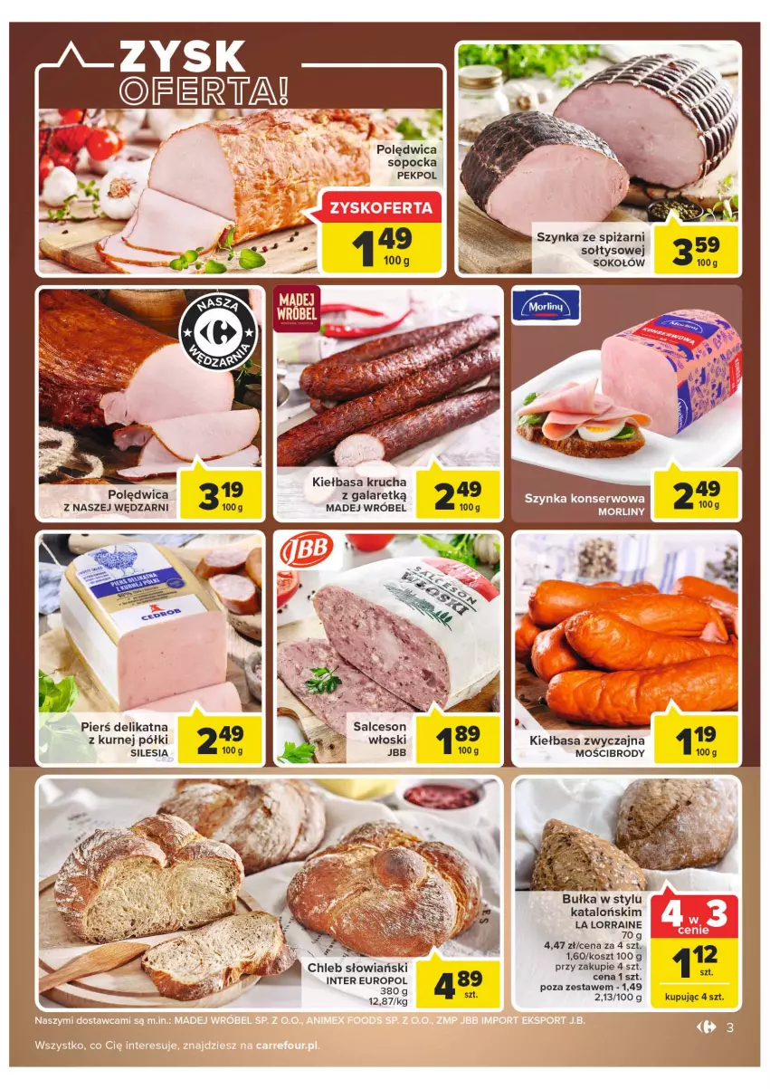 Gazetka promocyjna Carrefour - Gazetka Carrefour Targ świeżości - ważna 18.01 do 24.01.2022 - strona 3 - produkty: Bułka, Chleb, Gala, Kiełbasa, Kiełbasa krucha, Kosz, Madej Wróbel, Pekpol, Polędwica, Ser, Sok, Sokołów, Szynka, Szynka konserwowa