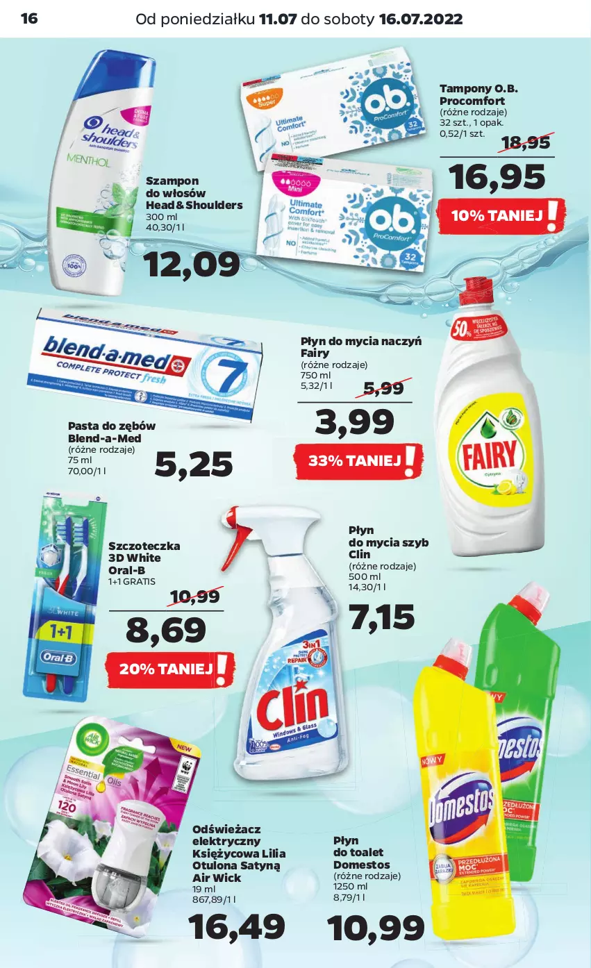 Gazetka promocyjna Netto - Artykuły spożywcze - ważna 11.07 do 16.07.2022 - strona 16 - produkty: Air Wick, Blend-a-Med, Clin, Do mycia naczyń, Domestos, Fa, Fairy, Gra, O.B., Pasta do zębów, Płyn do mycia, Płyn do mycia naczyń, Szampon, Szczoteczka, Tampony