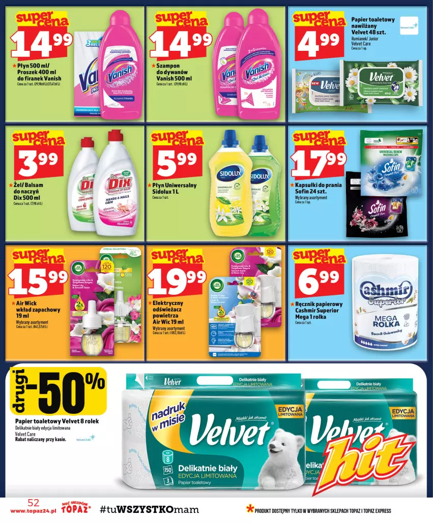Gazetka promocyjna Topaz - Gazetka - ważna 22.10 do 28.10.2026 - strona 52 - produkty: Air Wick, Dywan, Kapsułki do prania, Papier, Papier toaletowy, Ręcznik, Rum, Sidolux, Szampon, Top, Vanish, Velvet