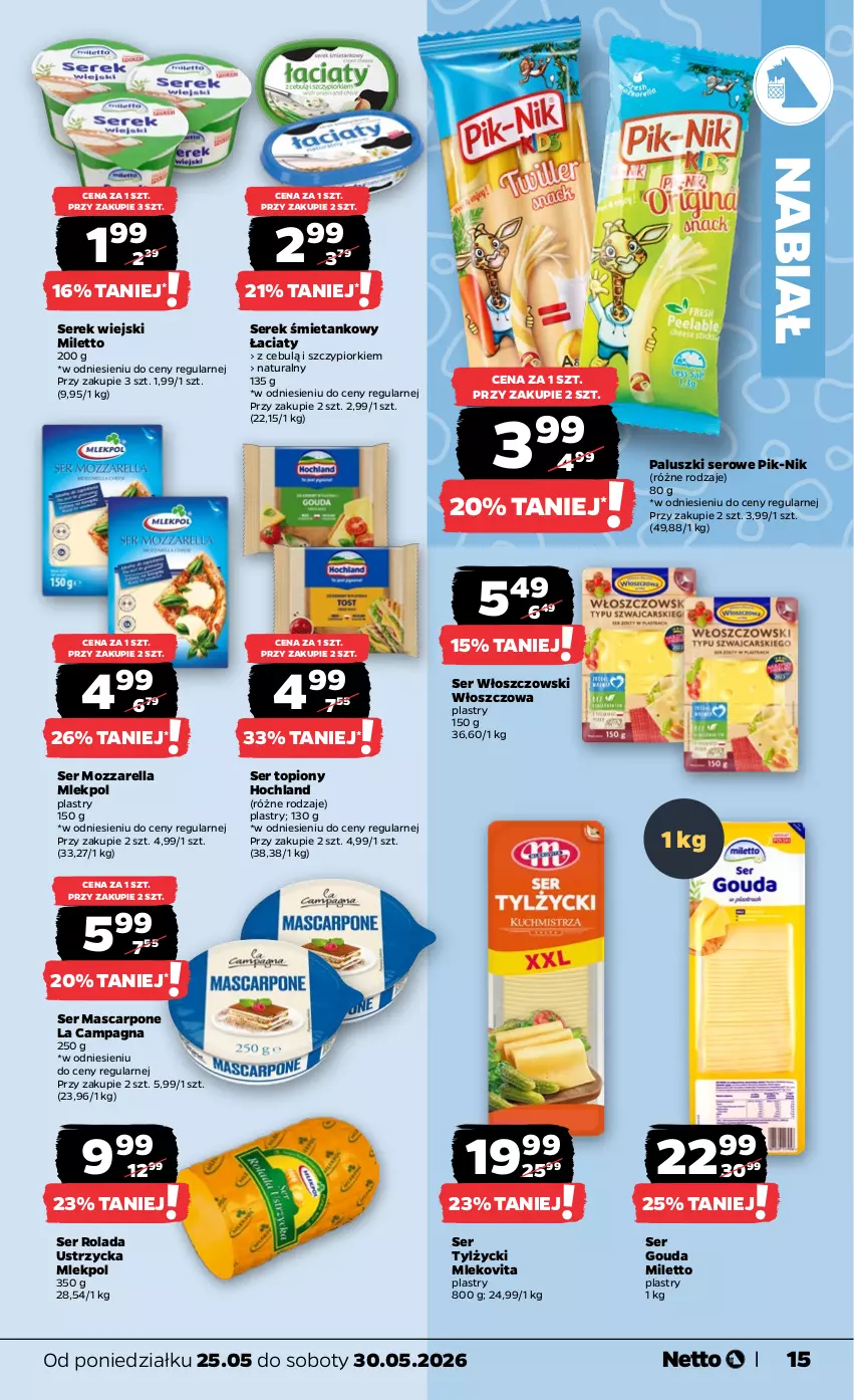 Gazetka promocyjna Netto - Od Poniedziałku - ważna 25.05 do 30.05.2026 - strona 15 - produkty: Gouda, Hochland, Mascarpone, Mleko, Mlekovita, Mozzarella, Rolada, Rolada Ustrzycka, Ser, Ser topiony, Ser tylżycki, Serek, Serek wiejski, Top, Włoszczowski