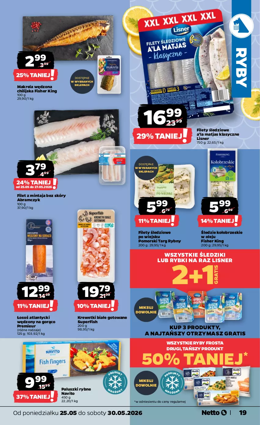 Gazetka promocyjna Netto - Od Poniedziałku - ważna 25.05 do 30.05.2026 - strona 19 - produkty: Filet z mintaja, Frosta, Gra, Krewetki, Lisner, Matjas, Mintaj, Olej, Paluszki rybne