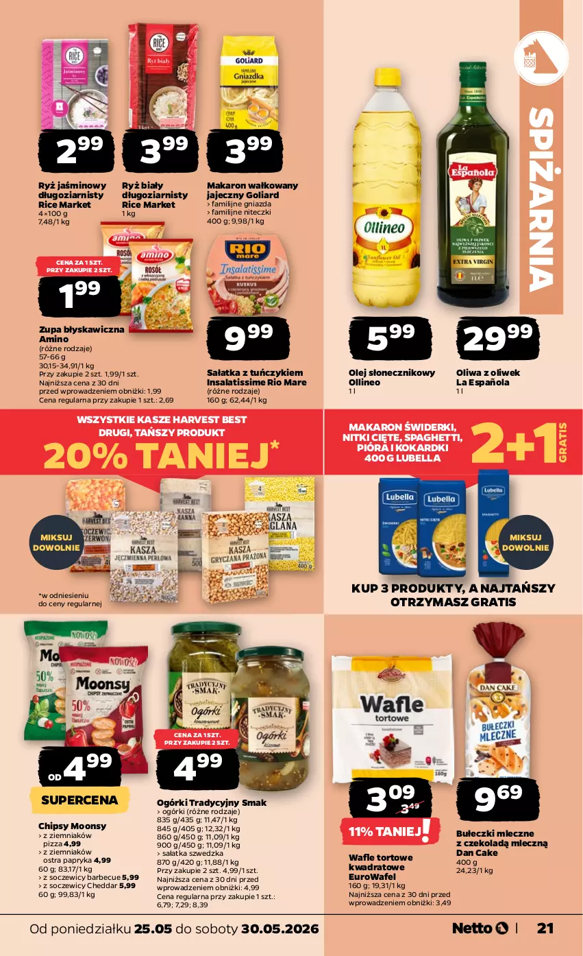 Gazetka promocyjna Netto - Od Poniedziałku - ważna 25.05 do 30.05.2026 - strona 21 - produkty: Bell, Bella, Bułeczki, Bułeczki mleczne, Cheddar, Chipsy, Dan Cake, Fa, Goliard, Gra, Lubella, Makaron, Olej, Olej słonecznikowy, Oliwa, Oliwa z oliwek, Papryka, Pizza, Rio Mare, Ryż, Ryż biały, Sałat, Sałatka, Spaghetti, Tuńczyk, Wafle, Wafle tortowe, Zupa