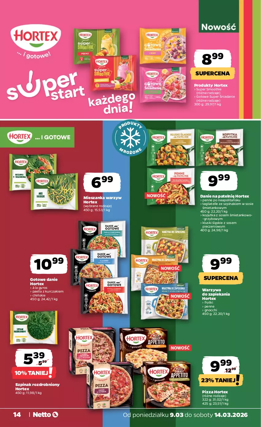Gazetka promocyjna Netto - Od Poniedziałku - ważna 09.03 do 14.03.2026 - strona 14 - produkty: Frytki, Gnocchi, Gyros, Hortex, Kopytka, Kurczak, Mieszanka warzyw, Penne, Piec, Pizza, Smoothie, Sos, Szpinak, Tagliatelle, Warzywa