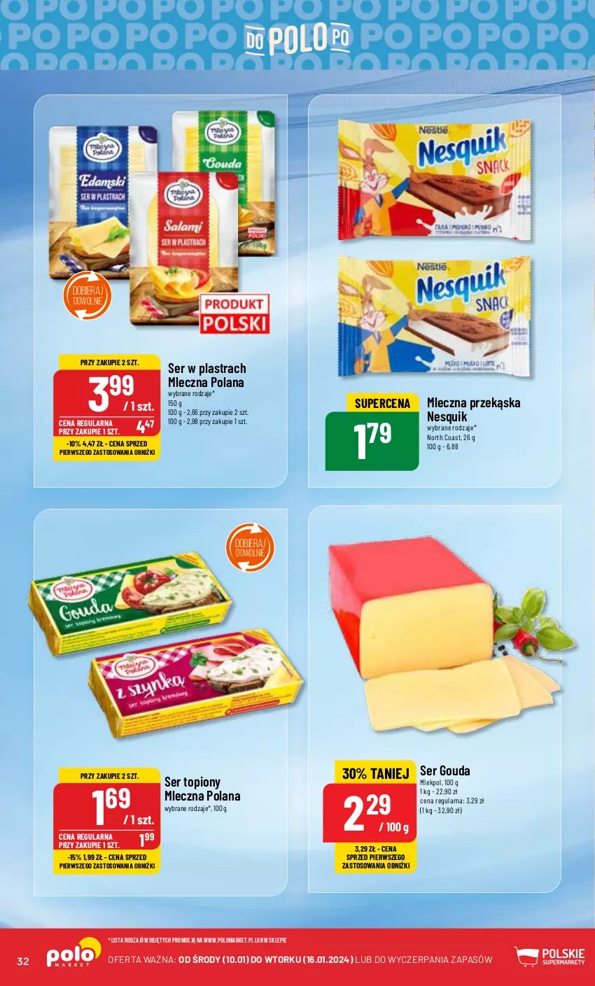 Gazetka promocyjna PoloMarket - Gazetka pomocyjna - ważna 10.01 do 16.01.2024 - strona 32 - produkty: Gouda, LANA, Nesquik, Ser, Ser topiony, Top