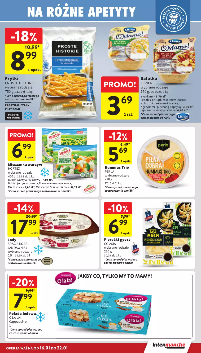 Gazetka promocyjna Intermarche - ważna 16.01 do 22.01.2025 - strona 23 - produkty: Bukiet, Bukiet warzyw, Cappuccino, Chrupki, Fa, Frytki, Hortex, Hummus, Kebab, Lisner, Lody, Mieszanka meksykańska, Mieszanka warzyw, Mus, Piec, Rolada, Sałat, Sałatka