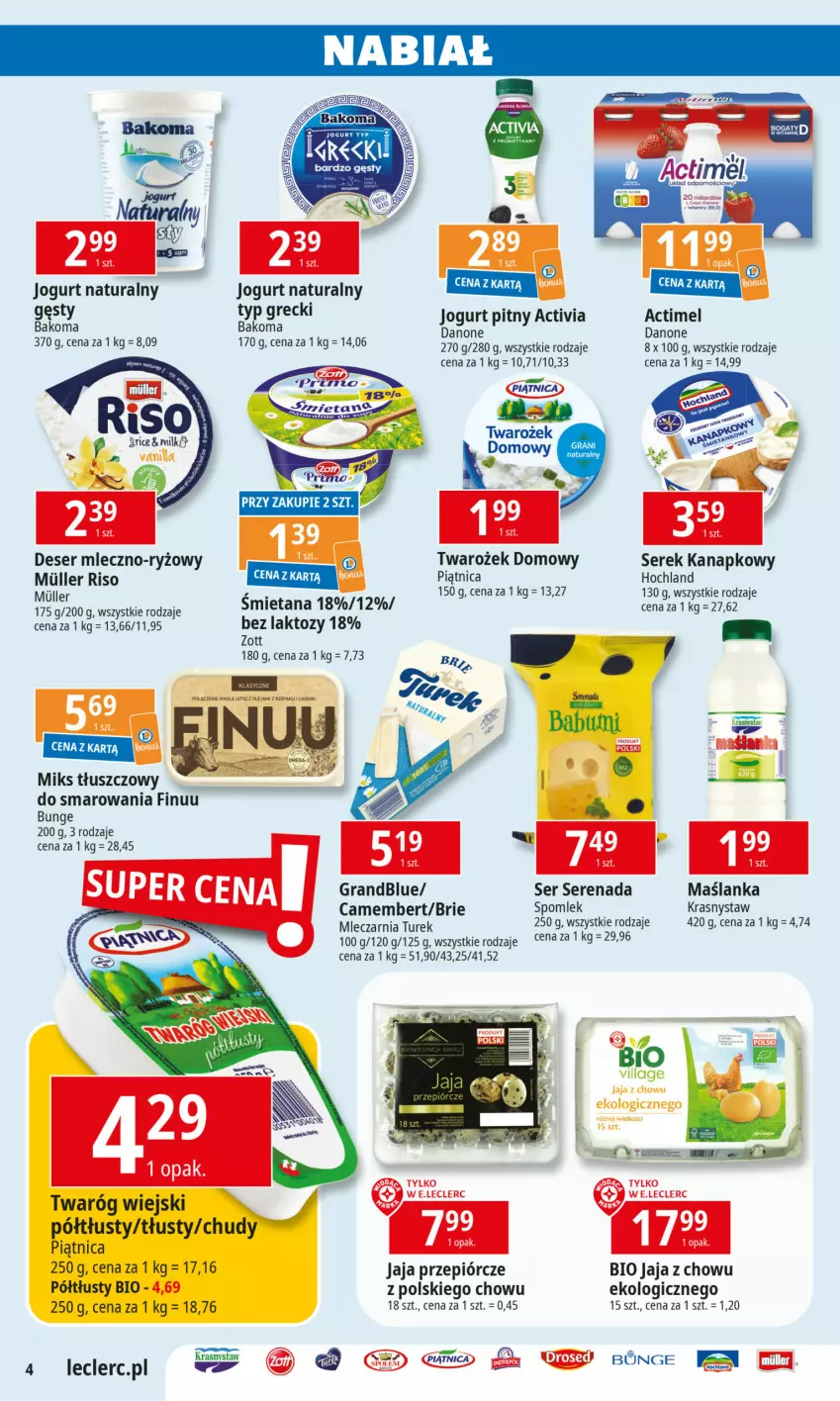 Gazetka promocyjna E Leclerc - ważna 09.07 do 20.07.2024 - strona 4 - produkty: Actimel, Activia, Bakoma, Brie, Camembert, Danone, Deser, Finuu, Gra, Hochland, Jaja, Jogurt, Jogurt naturalny, Jogurt pitny, Maślanka, Miks tłuszczowy, Piątnica, Ryż, Ser, Serek, Serek kanapkowy, Twaróg, Zott