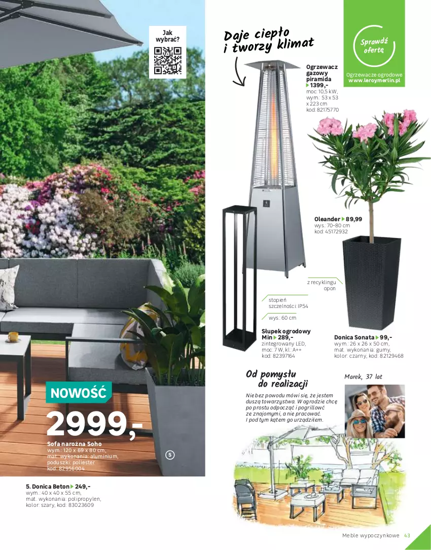 Gazetka promocyjna Leroy Merlin - Katalog ogród 2021 - ważna 04.03 do 30.06.2021 - strona 43 - produkty: Fa, Fotel, Gala, Gra, Grill, Meble, Parasol, Słupek, Sofa, Sofa narożna, Stolik, Top