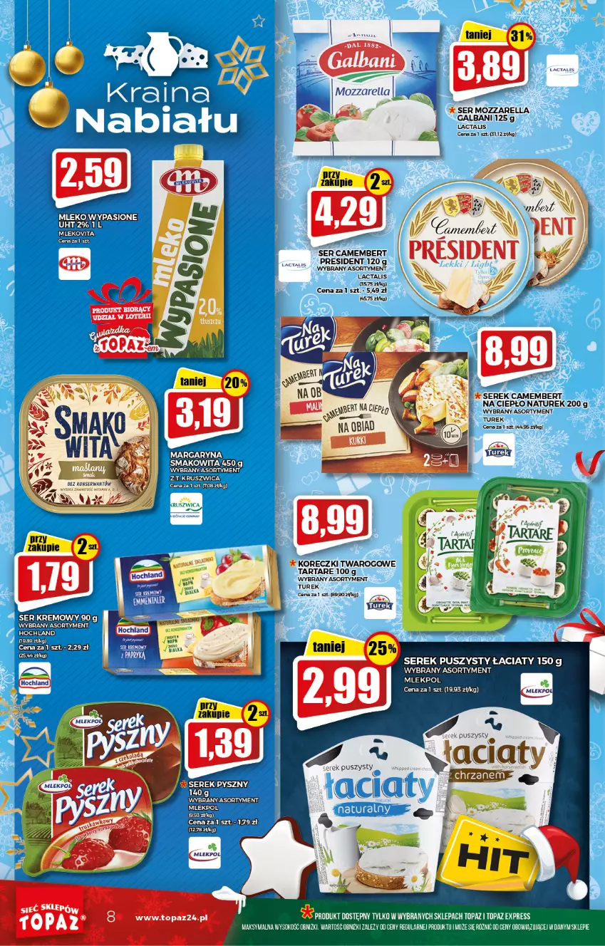 Gazetka promocyjna Topaz - Gazetka - ważna 29.12.2021 do 05.01.2022 - strona 8 - produkty: Camembert, Galbani, Hochland, Mleko, Mozzarella, NaTurek, Ser, Serek, Serek puszysty, Sok, Tarta, Tartare, Top