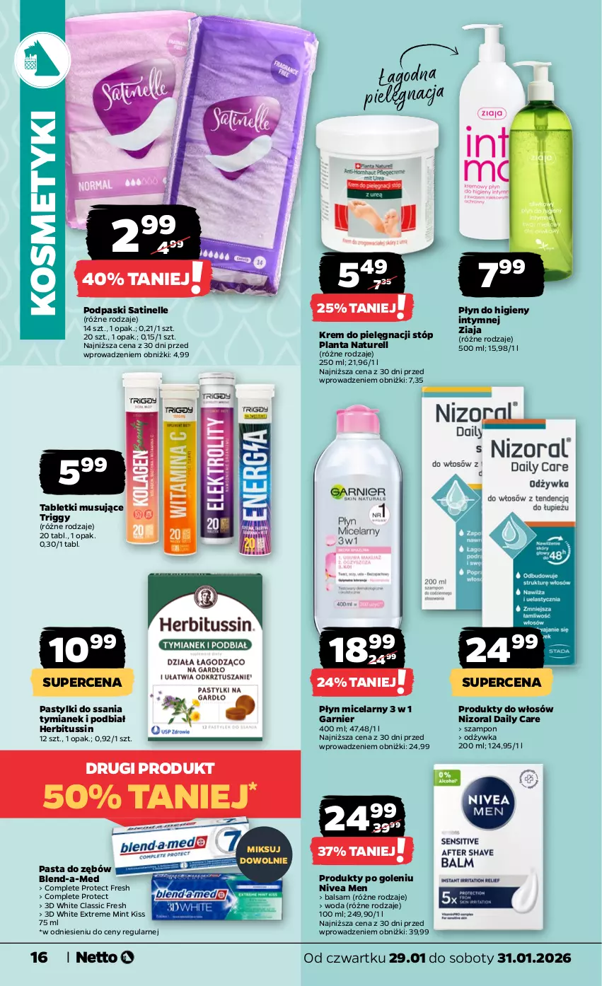 Gazetka promocyjna Netto - Od Czwartku - ważna 29.01 do 31.01.2026 - strona 16 - produkty: Blend-a-Med, Garnier, Mus, Naturell, Nivea, Nivea Men, Odżywka, Pasta do zębów, Pastylki, Płyn do higieny intymnej, Płyn micelarny, Podpaski, Sati, Szampon, Tablet, Tabletki musujące, Woda, Ziaja