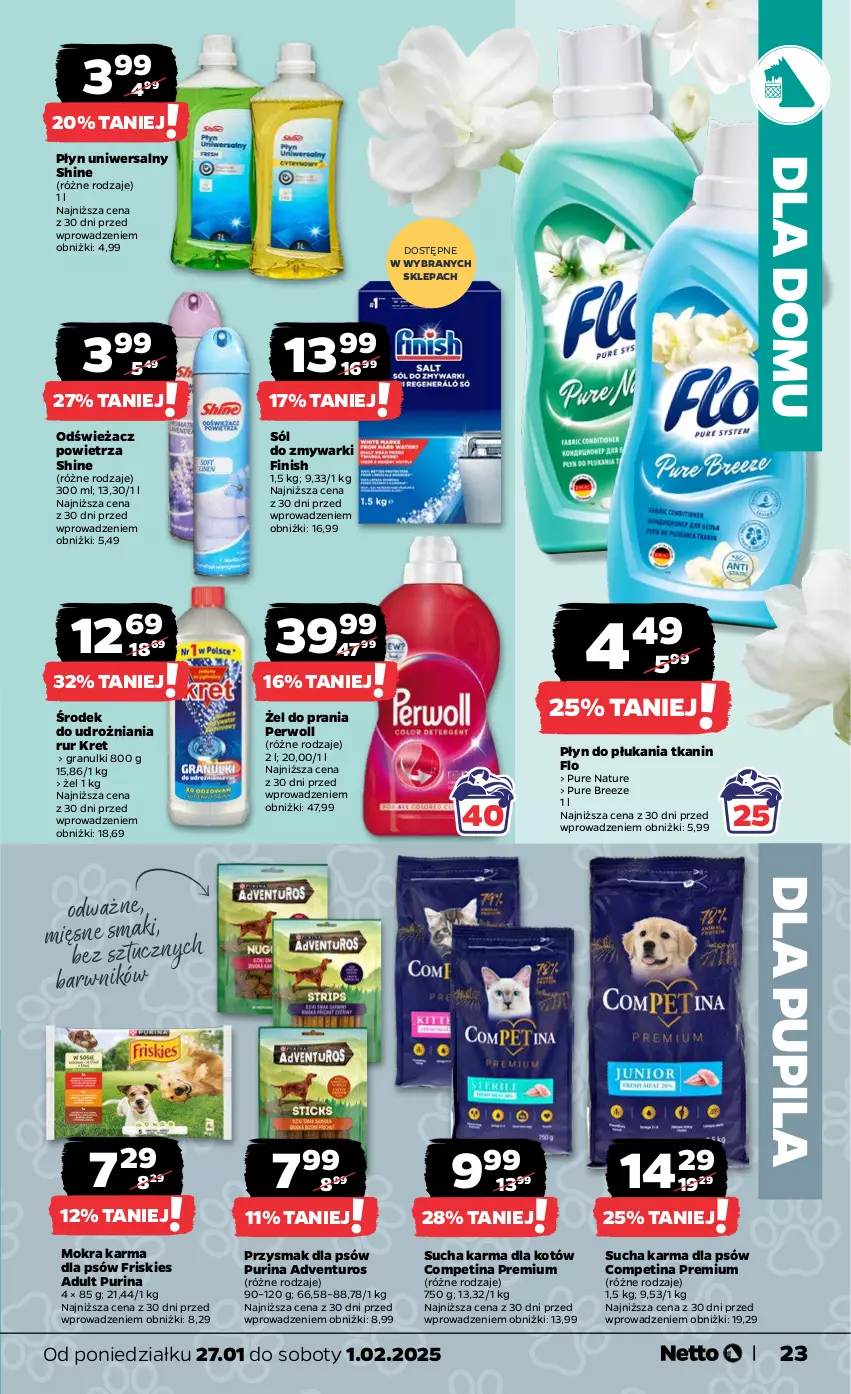 Gazetka promocyjna Netto - Od Poniedziałku - ważna 27.01 do 01.02.2025 - strona 23 - produkty: Adventuros, Finish, Friskies, Gra, Kret, Mokra karma, Odświeżacz powietrza, Perwoll, Płyn do płukania, Pur, Purina, Sól, Sucha karma, Zmywarki