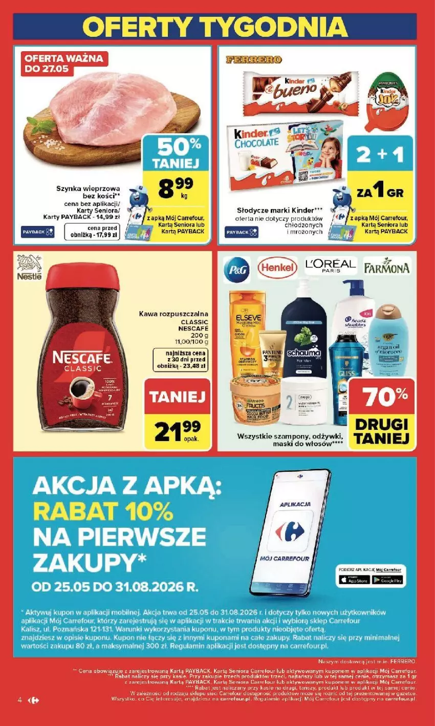 Gazetka promocyjna Carrefour - Gazetka Zmieniliśmy się dla Ciebie - ważna 25.05 do 30.05.2026 - strona 4 - produkty: Fa, Kawa, Kawa rozpuszczalna, Kinder, NBA, Piec, Szampon, Szynka, Szynka wieprzowa