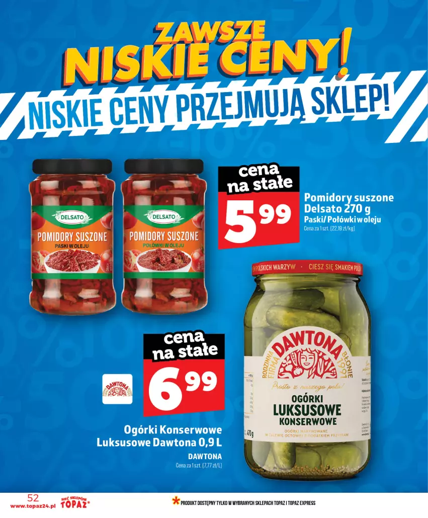 Gazetka promocyjna Topaz - Gazetka - ważna 18.06 do 24.06.2026 - strona 52 - produkty: Dawtona, Ogórki konserwowe, Olej, Pomidory, Ser, Suszone pomidory, Top