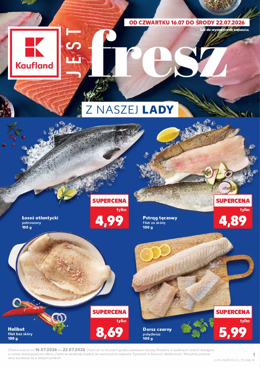 Gazetka promocyjna Kaufland - Ryby z naszej lady - ważna 16.07 do 22.07.2026 - strona 1 - produkty: Dorsz, Halibut, Polędwica, Pstrąg, Pstrąg tęczowy