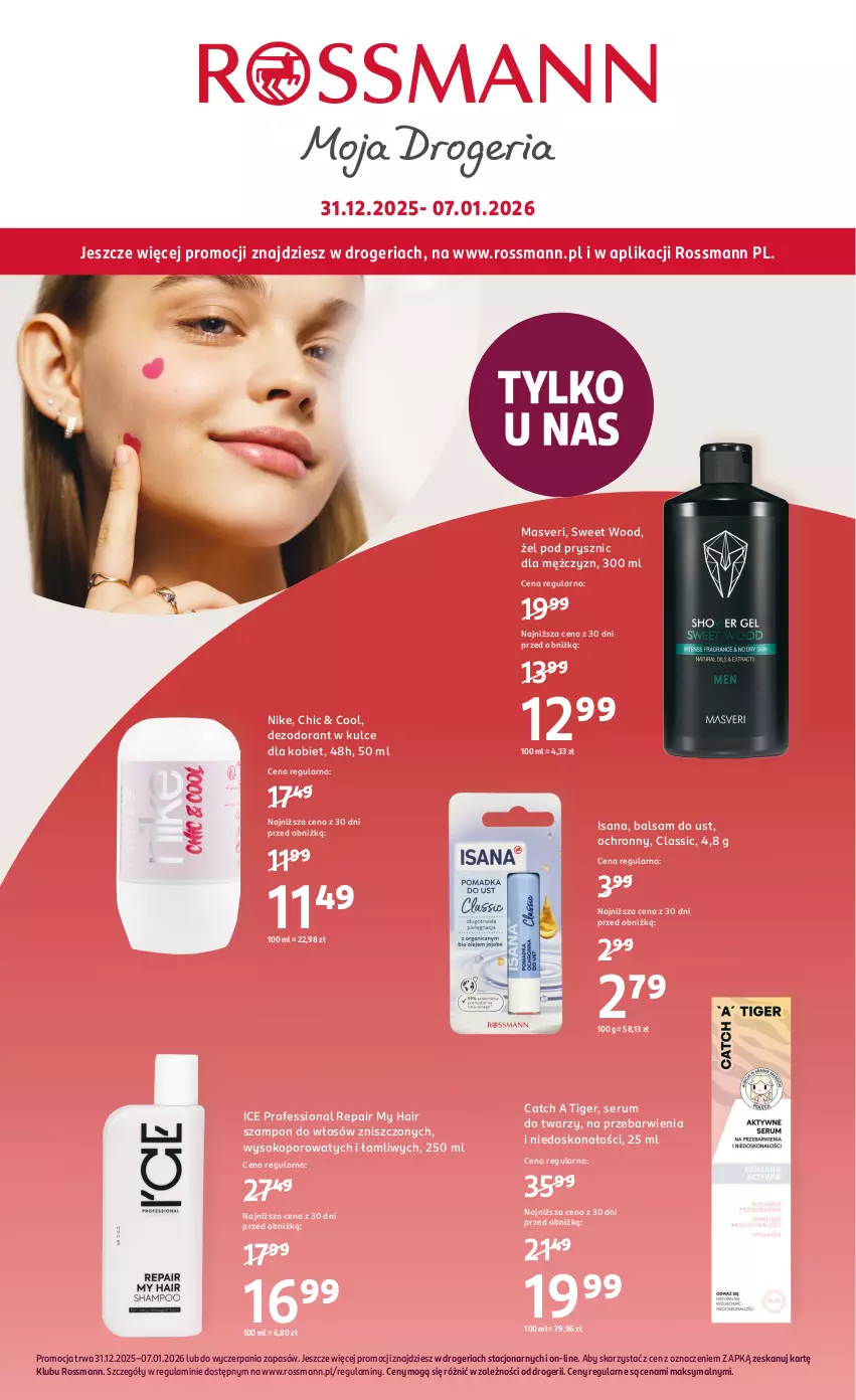 Gazetka promocyjna Rossmann - 31 grudnia - ważna 31.12.2025 do 07.01.2026 - strona 1 - produkty: Balsam do ust, Dezodorant, Isana, Nike, Por, Rum, Ser, Serum, Serum do twarzy, Sok, Szampon, Tiger