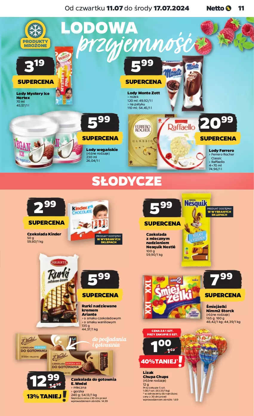 Gazetka promocyjna Netto - Od Czwartku - ważna 11.07 do 17.07.2024 - strona 11 - produkty: Chupa Chups, Czekolada, Fa, Ferrero, Ferrero Rocher, Hortex, Kinder, Lody, Monte, Nesquik, Nestlé, Nimm2, Produkty mrożone, Raffaello, Rurki, Zott