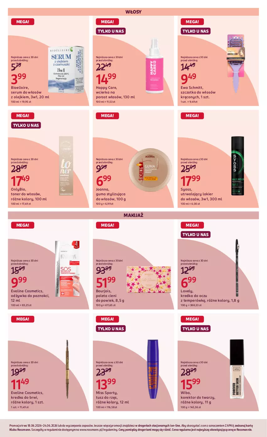 Gazetka promocyjna Rossmann - Gazetka promocyjna Rossmanna - ważna 18.06 do 24.06.2026 - strona 5 - produkty: Bourjois, Eveline, Ewa Schmitt, Joanna, Korektor do twarzy, Kredka, Kredka do brwi, Lakier, Lakier do włosów, Lovely, Makijaż, Miss Sporty, Odżywka, Olej, Paleta, Por, Rum, Ser, Serum, Serum do włosów, Sport, Syoss, Szczotka, Szczotka do włosów, Tusz, Wibo