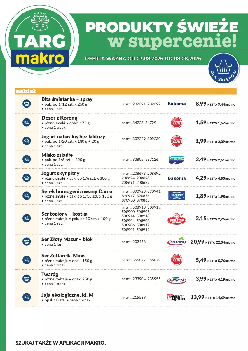 Gazetka promocyjna Makro - Targ MAKRO - oferta świeża w super cenach! - ważna 03.08 do 08.08.2026 - strona 7 - produkty: Danio, Deser, Jaja, Jogurt, Jogurt naturalny, Mleko, Mleko zsiadłe, Ser, Ser topiony, Serek, Serek homogenizowany, Top, Twaróg, Złoty Mazur, Zott, Zottarella