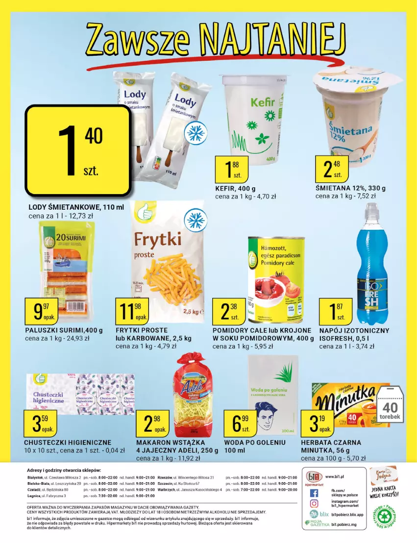 Gazetka promocyjna Bi1 - Na upalne dni - ważna 27.07 do 02.08.2022 - strona 20 - produkty: Chusteczki, Dres, Fa, Frytki, Gra, Herbata, Herbata czarna, Kefir, LG, Lody, Makaron, Napój, Napój izotoniczny, Pomidory, Sok, Surimi, Woda, Woda po goleniu, Wstążka, Zott