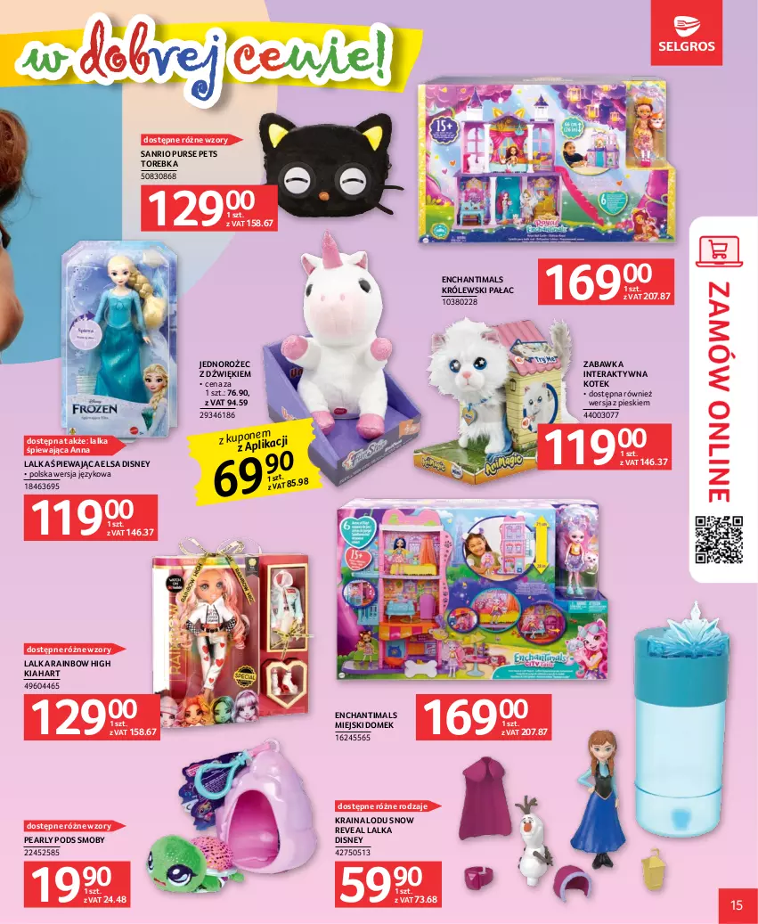 Gazetka promocyjna Selgros - Katalog Dzień Dziecka - ważna 18.05 do 31.05.2023 - strona 15 - produkty: Disney, Enchantimals, Jednorożec, Kotek, Królewski, Lalka, Pur, Tera, Torebka, Zabawka